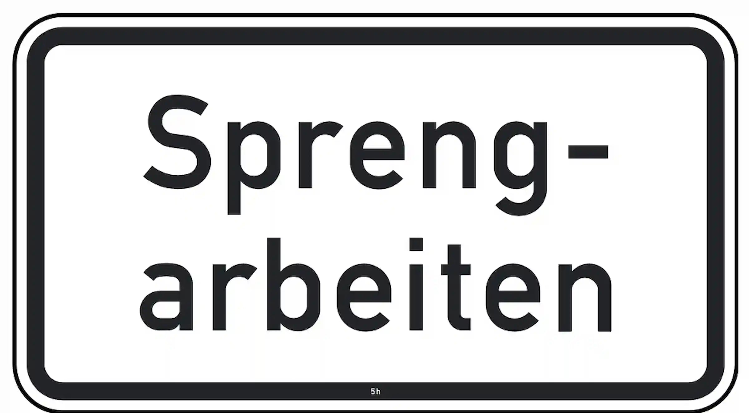Zusatzzeichen: Sprengarbeiten.