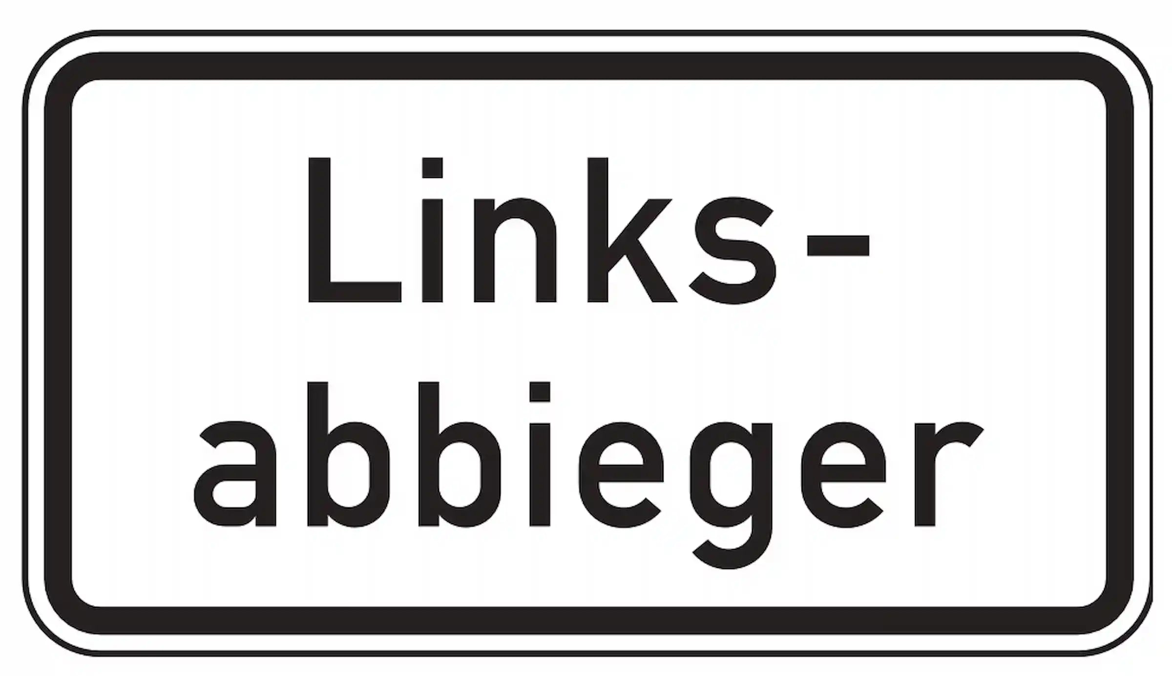 Zusatzzeichen: Achtung, Linksabbieger.
