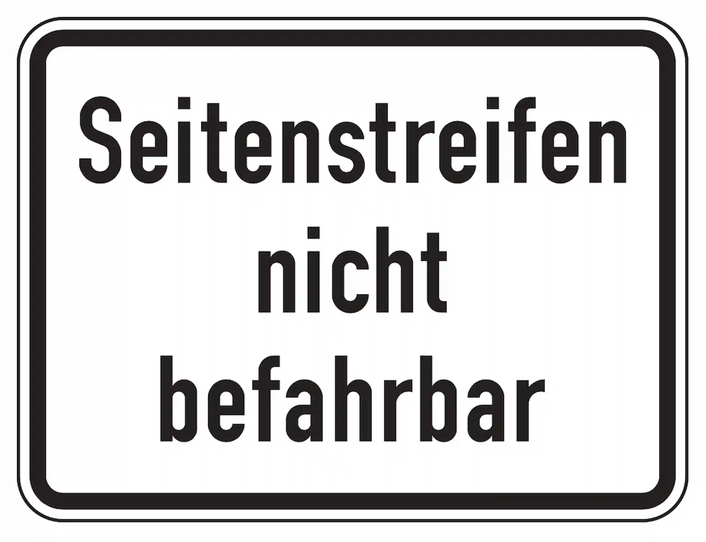 Der Seitenstreifen ist nicht befahrbar.