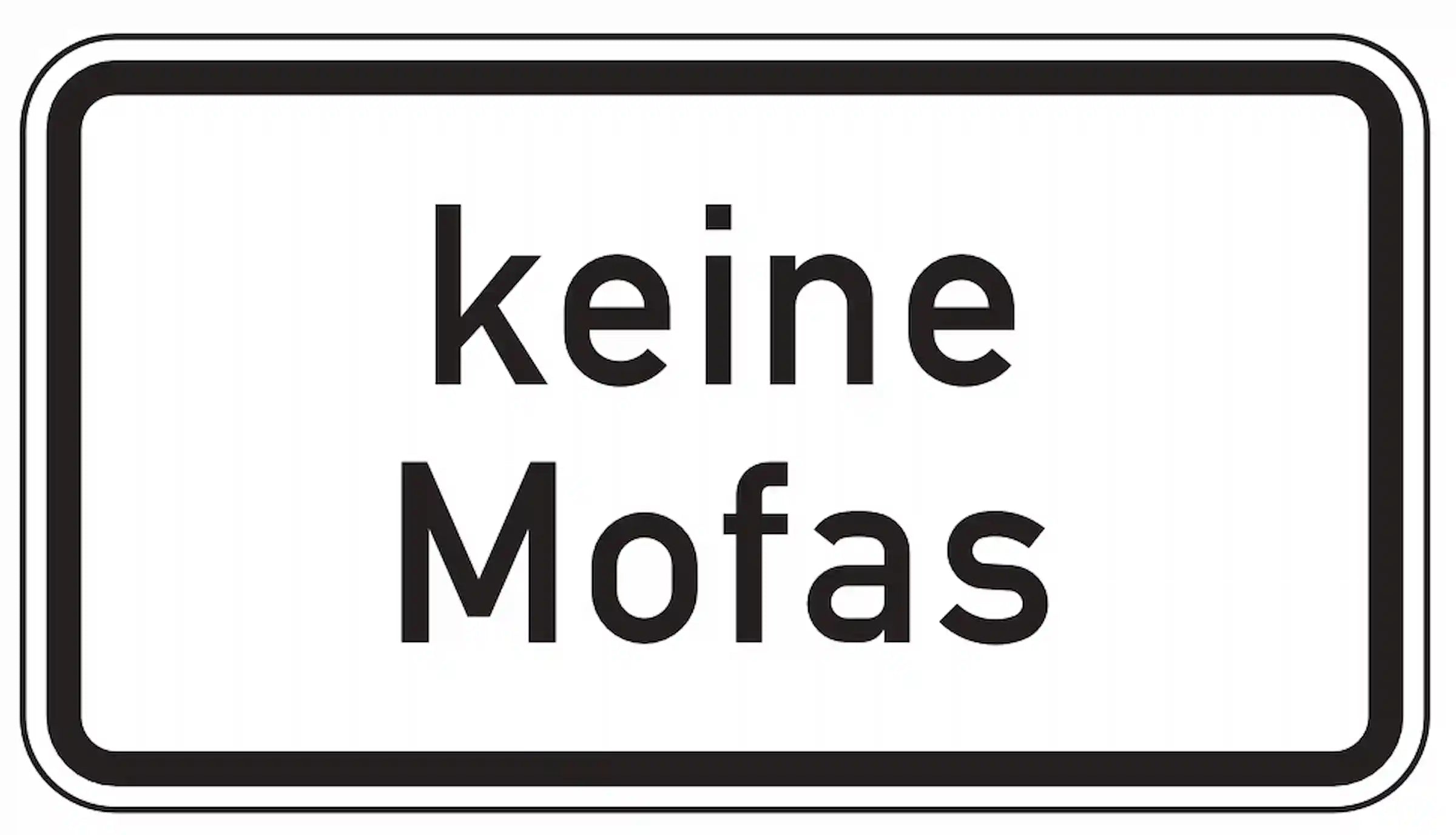 Mofas nicht erlaubt