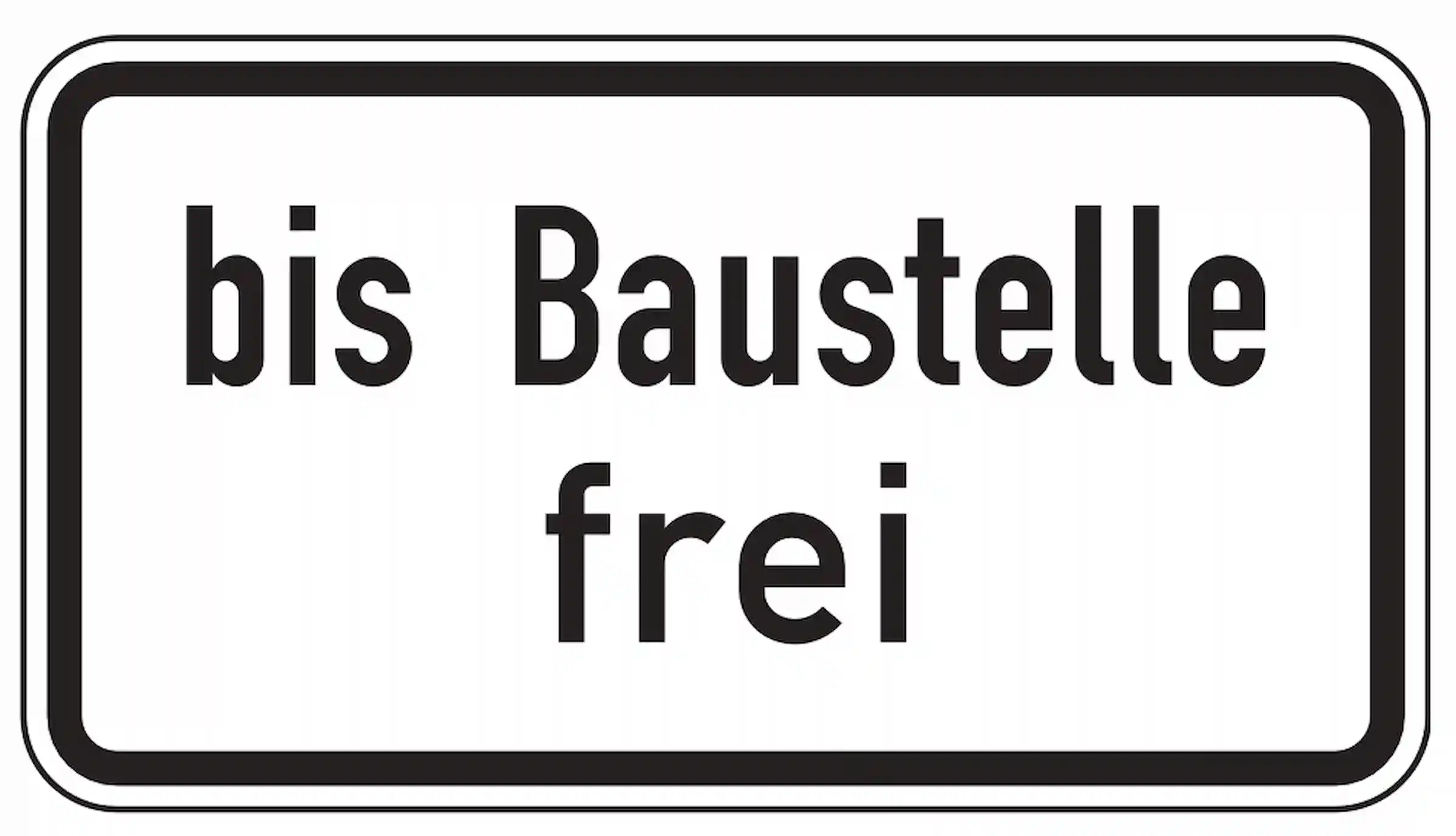 Zufahrt bis zur Baustelle erlaubt