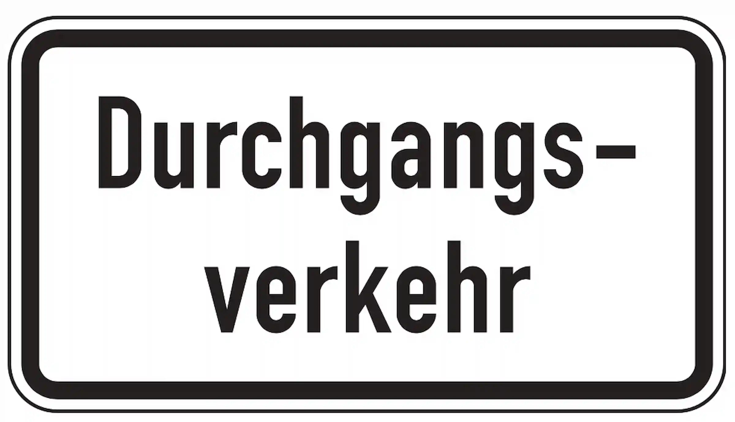Nur für Durchgangsverkehr