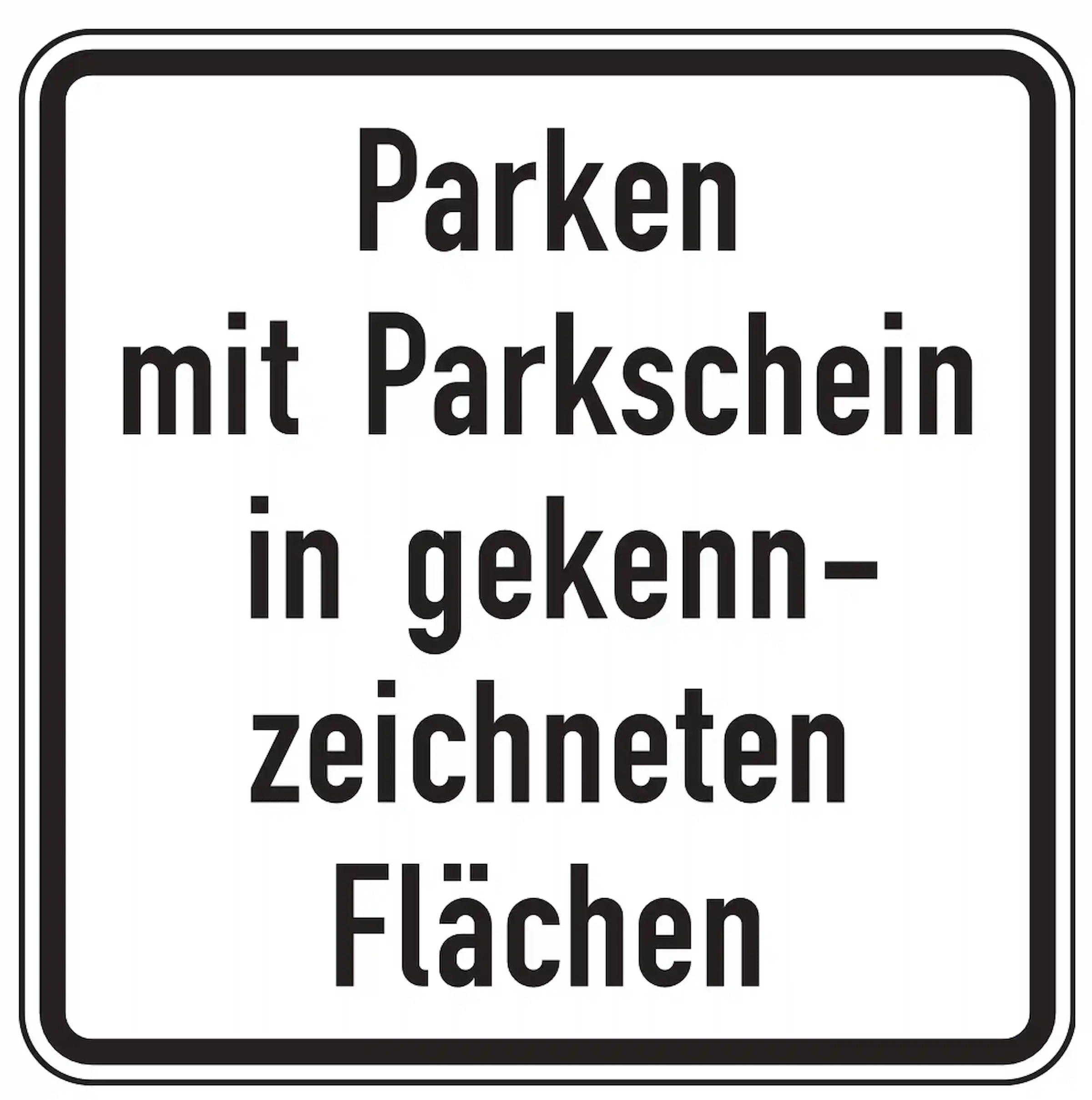 Verkehrszeichen 1053-53: Zusatzzeichen „Parken mit Parkschein in gekennzeichneten Flächen“. Parken ist nur kostenpflichtig und innerhalb markierter Bereiche erlaubt.
