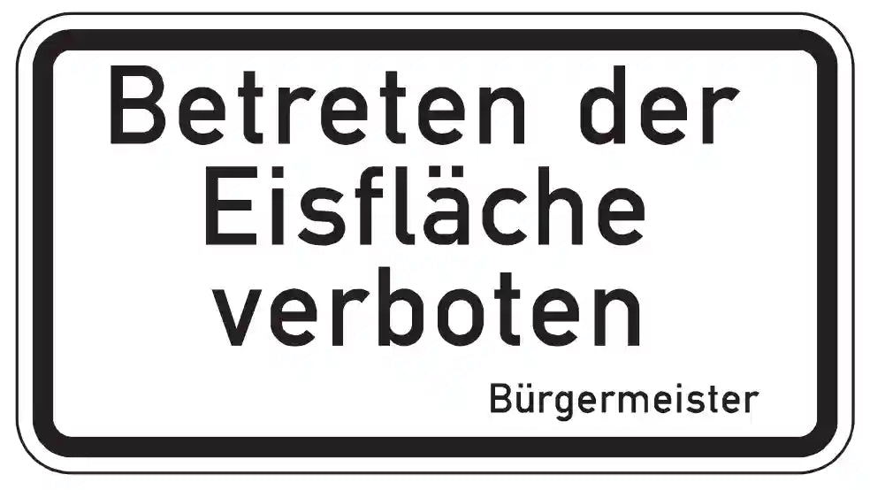 Betreten der Eisfläche verboten – Lebensgefahr