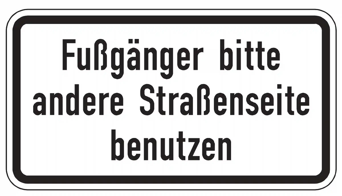 Bitte gegenüberliegenden Gehweg benutzen
