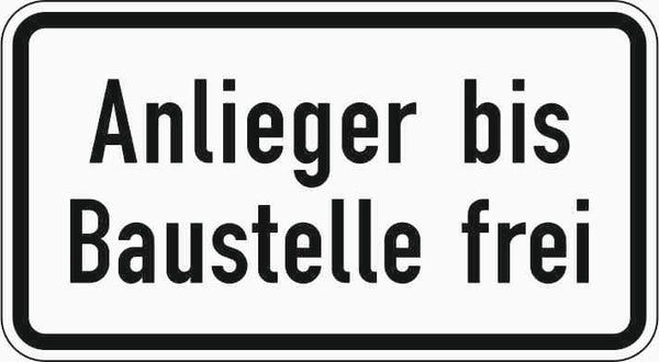 Verkehrszeichen "Anlieger bis Baustelle frei" - VZ 1028-32