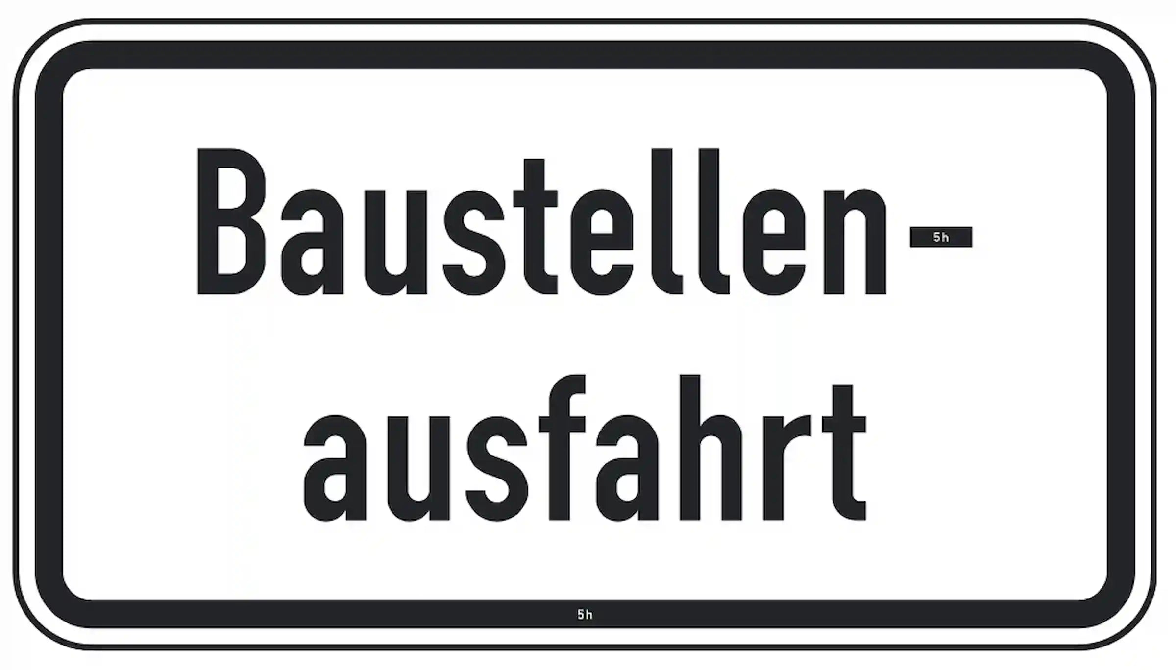 Zusatzzeichen: Achtung Baustellenausfahrt.