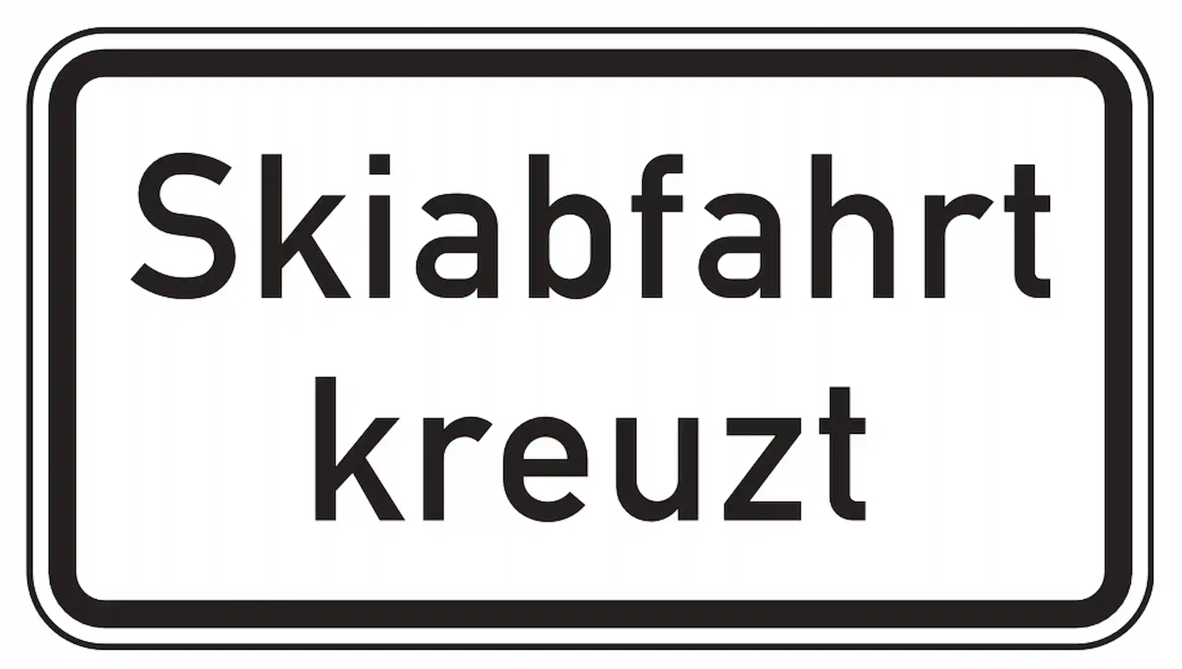Zusatzzeichen: Achtung, Skiabfahrt kreuzt.