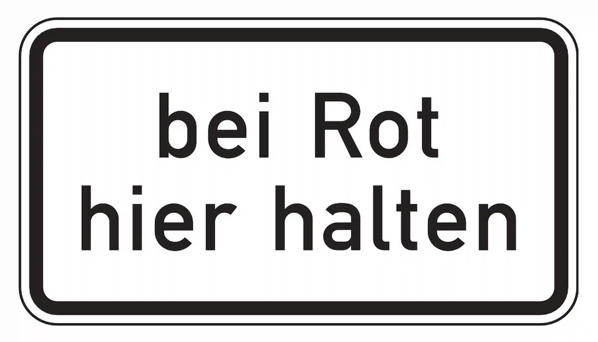 Halt bei Rot an dieser Stelle.