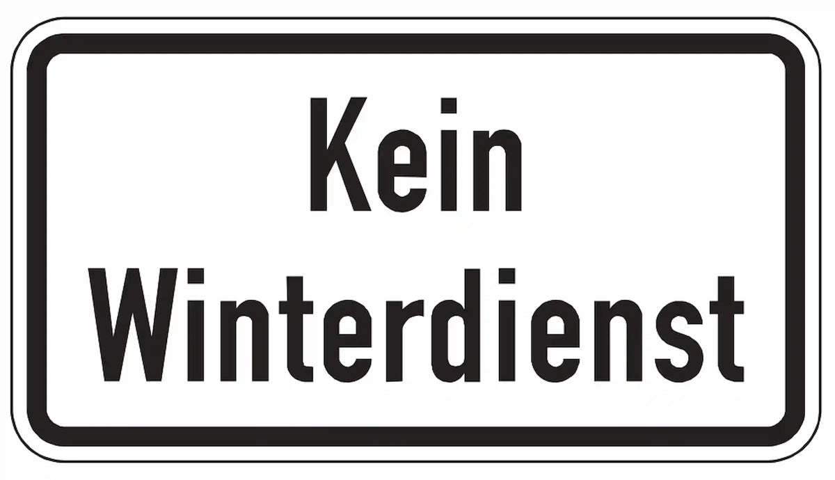 Zusatzzeichen weist auf fehlenden Winterdienst bei Eis und Schnee hin