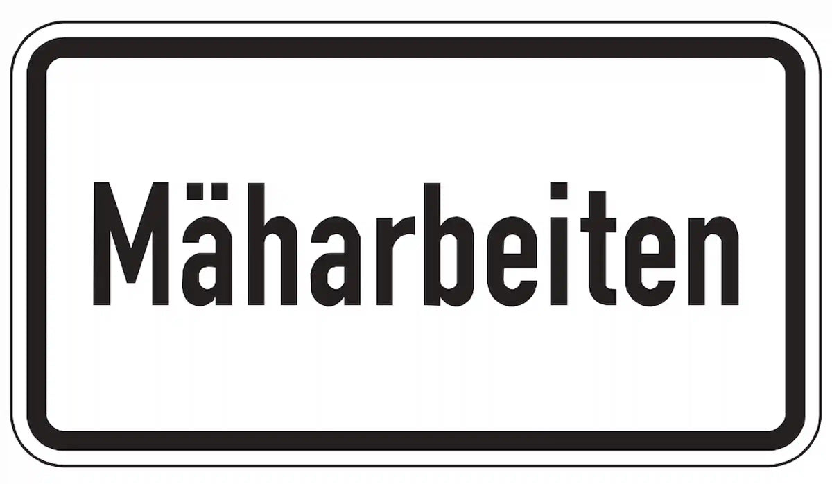 Hinweis auf Mäharbeiten