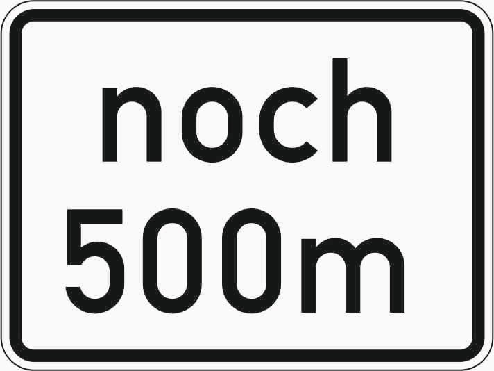 Verkehrszeichen "Noch … m" - VZ 1001-32