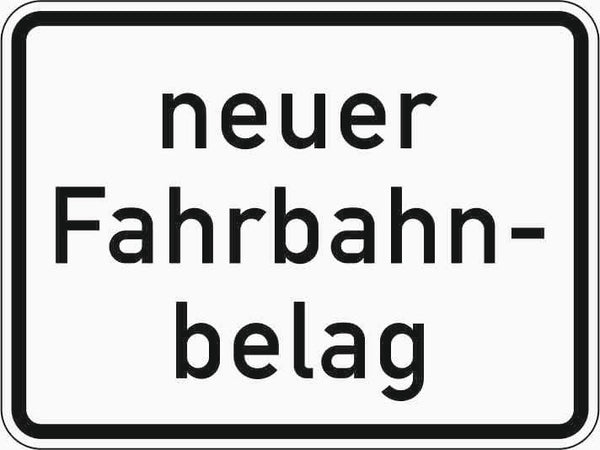 Verkehrszeichen "Neuer Fahrbahnbelag" - VZ 1007-52