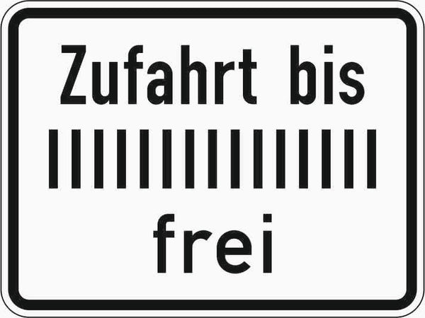 Verkehrszeichen "Zufahrt bis … frei" - VZ 1028-33