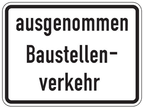 Verkehrszeichen "ausgenommen Baustellenverkehr" - VZ 2133