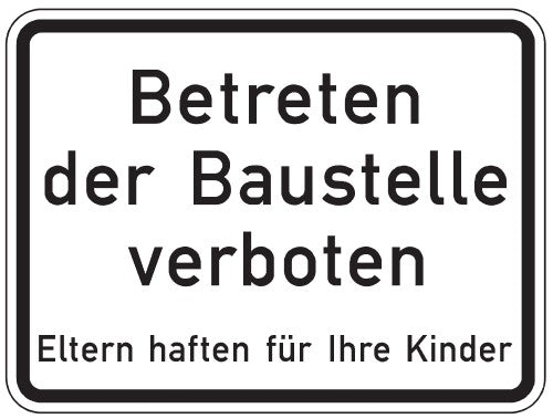 Verkehrszeichen "Betreten der Baustelle verboten - Eltern haften für ihre Kinder" - VZ 2161