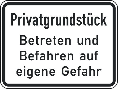 Verkehrszeichen "Privatgrundstück - Betreten und Befahren auf eigene Gefahr" - VZ 2825